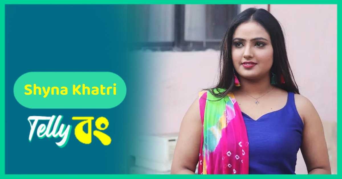 Shyna Khatri Biography Age Height Web Series Boyfriend Wiki More Telly Bong